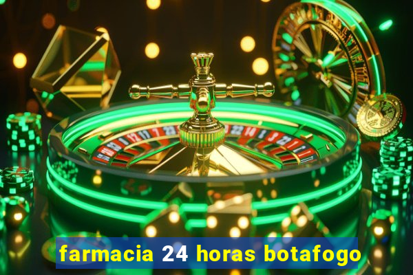 farmacia 24 horas botafogo
